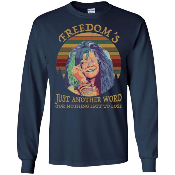 Janis Joplin Freedom’s Just Another Word For Nothing Left To Lose Shirt