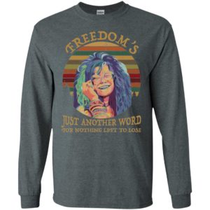 Janis Joplin Freedom’s Just Another Word For Nothing Left To Lose Shirt image Janis Joplin Freedom’s Just Another Word For Nothing Left To Lose Shirt
