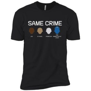Same Crime Life 15 Years Probation Paid Administrative Leave Shirt