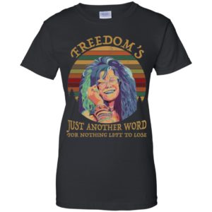 Janis Joplin Freedom’s Just Another Word For Nothing Left To Lose Shirt image Janis Joplin Freedom’s Just Another Word For Nothing Left To Lose Shirt