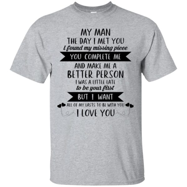 My Man The Day I Met You I Found My Missing Piece Shirt