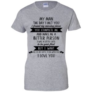 My Man The Day I Met You I Found My Missing Piece Shirt