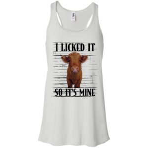 Highland cattle I Licked It So It's Mine Shirt