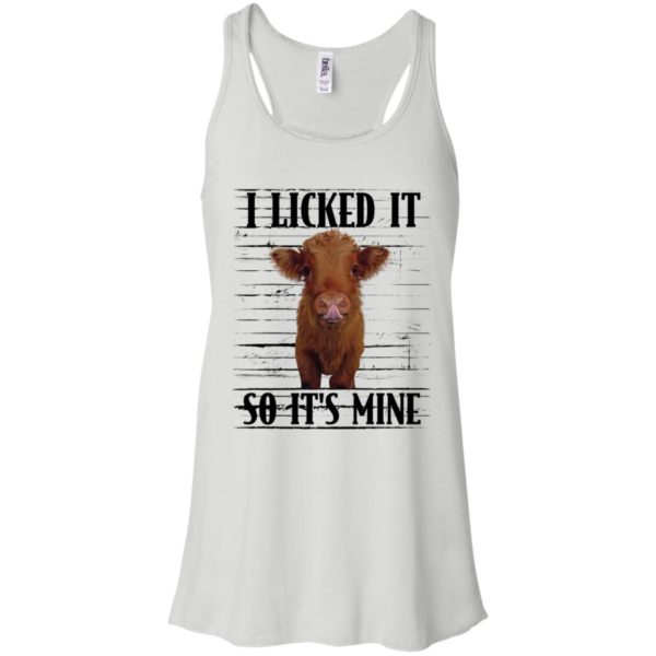 Highland cattle I Licked It So It's Mine Shirt