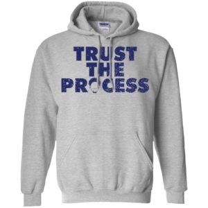 Trust The Process Shirt