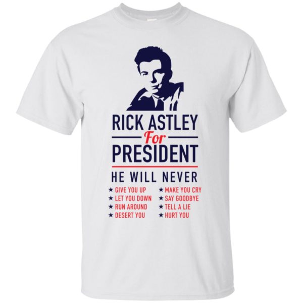 Rick Astley For President Shirt