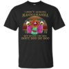 I Don’t Always Mahnamahna But I When I Do Doo Doot Doo Do Doo Shirt
