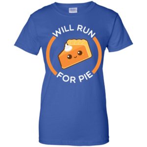 Will Run for Pie Funny Thanksgiving Running Shirt image Will Run for Pie Funny Thanksgiving Running Shirt