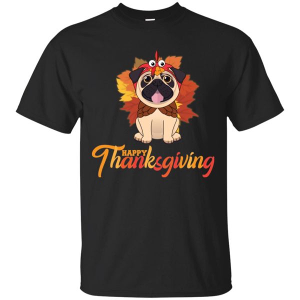 Happy Thanksgiving Pug Turkey Dog Shirt