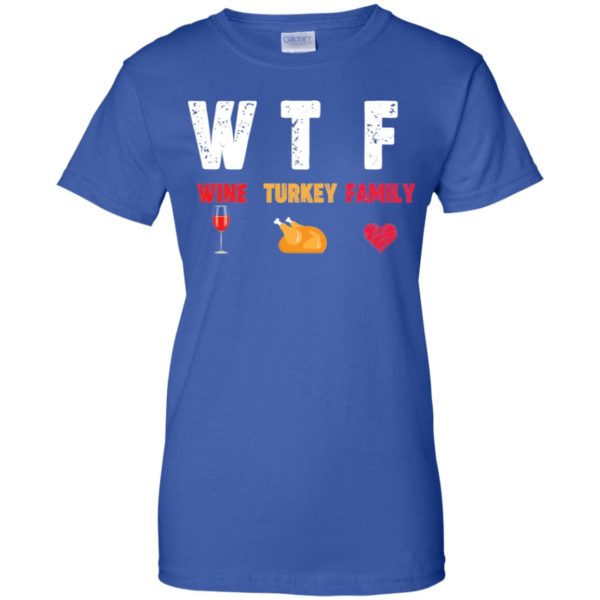 WTF Wine Turkey Family Thanksgiving Day Shirt