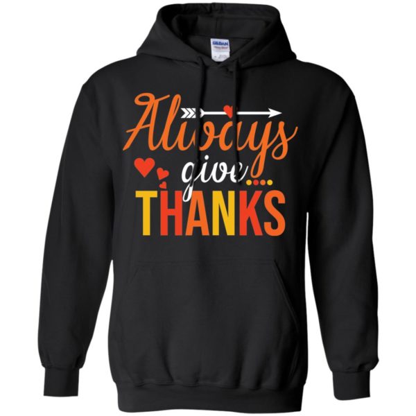 Always Give Thanks Thanksgiving Shirt