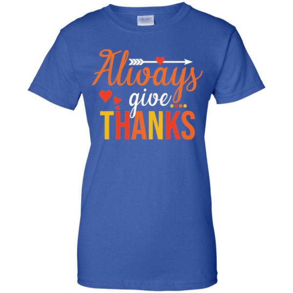 Always Give Thanks Thanksgiving Shirt