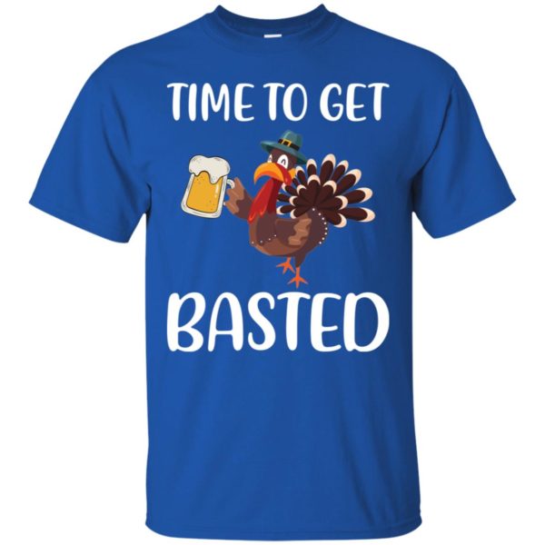 Time To Get Basted Funny Beer Thanksgiving Turkey Shirt