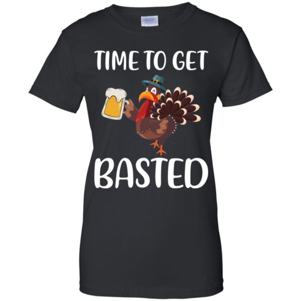 Time To Get Basted Funny Beer Thanksgiving Turkey Shirt