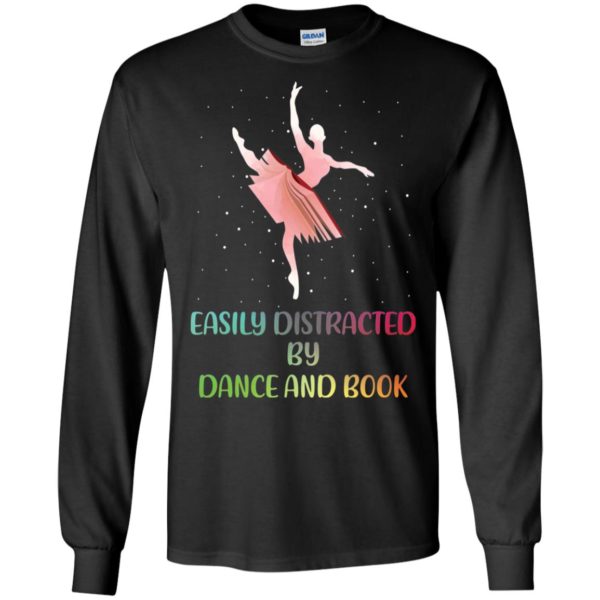 Easily Distracted by Dance And Book Shirt
