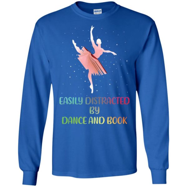 Easily Distracted by Dance And Book Shirt