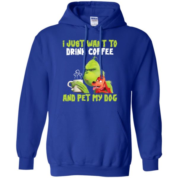 Grinch I Just Want To Drink Coffee And Pet My Dog Shirt