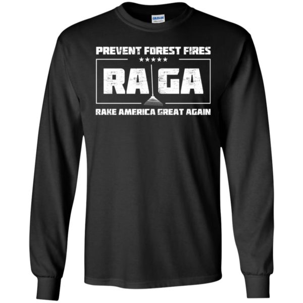 Prevent Forest Fires Rake America Great Again Shirt