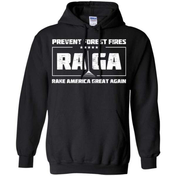 Prevent Forest Fires Rake America Great Again Shirt