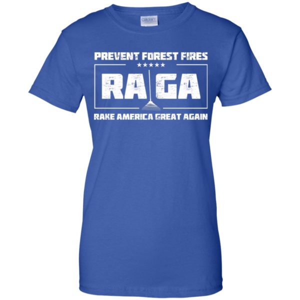 Prevent Forest Fires Rake America Great Again Shirt