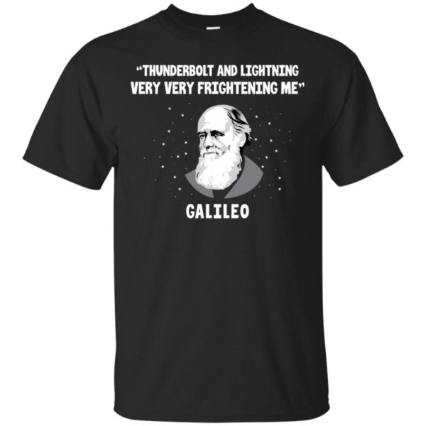 Thunderbolt And Lightning Very Frightening Me Galileo Shirt