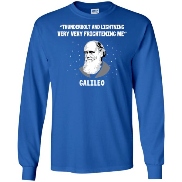 Thunderbolt And Lightning Very Frightening Me Galileo Shirt