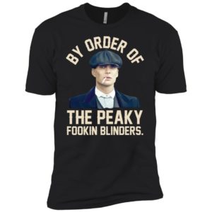 By Order Of The Peaky Fookin Blinders Shirt