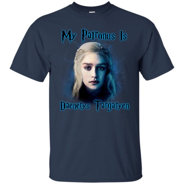 My Patronus Is Daenerys Targaryen Game Of Thrones Shirt