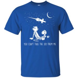 You Can't Take the Sky from Me Calvin And Hobbes Stargazing Shirt
