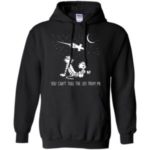 You Can't Take the Sky from Me Calvin And Hobbes Stargazing Shirt