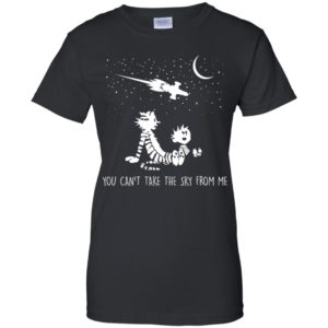 You Can't Take the Sky from Me Calvin And Hobbes Stargazing Shirt