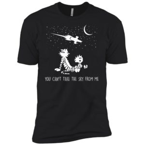 You Can't Take the Sky from Me Calvin And Hobbes Stargazing Shirt