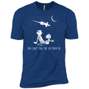You Can't Take the Sky from Me Calvin And Hobbes Stargazing Shirt
