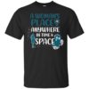 Doctor Who A Woman’s Place is Anywhere in Time and Space Shirt