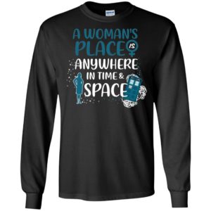 Doctor Who A Woman's Place is Anywhere in Time and Space Shirt