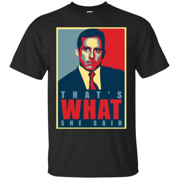 That's What She Said Michael Scott The Office Shirt