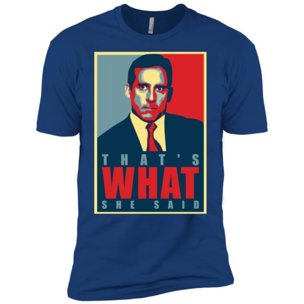 That's What She Said Michael Scott The Office Shirt