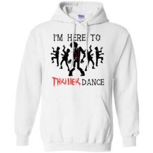 Adult Kids I'm Here To Thriller Dance Shirt