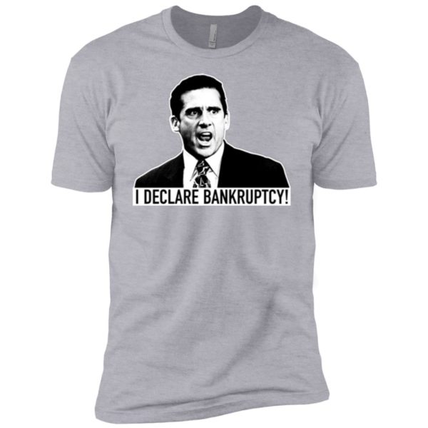 I Declare Bankruptcy Michael Scott The Office Shirt