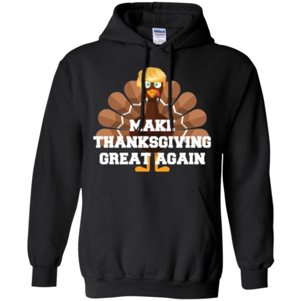 Make Thanksgiving Great Again Donald Trump Turkey Shirt