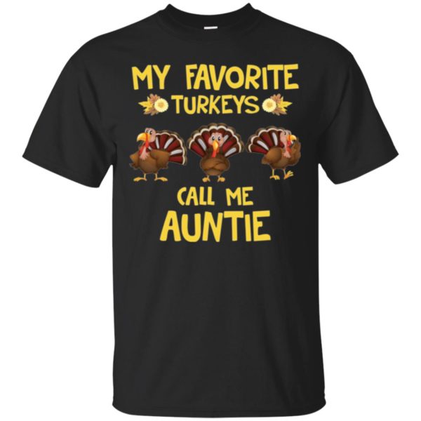 My favorite Turkeys call me Auntie Shirt