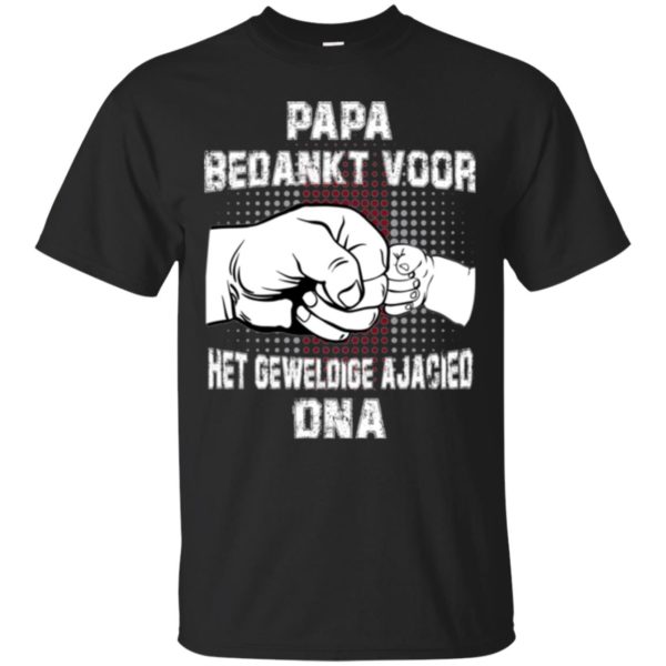 Papa Bedankt Voor Het Geweldige Ajacied DNA Shirt