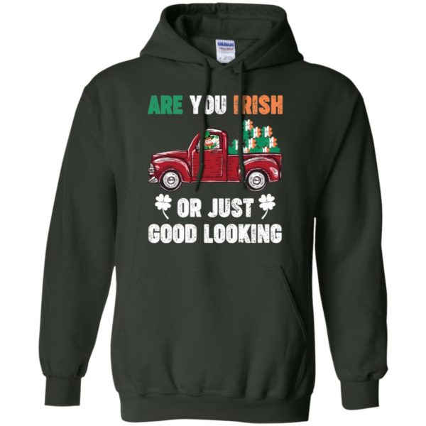 St. Patrick Day Irish Are You Good Looking Shirt