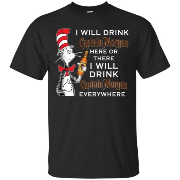 I Will Drink Captain Morgan Here or There Shirt