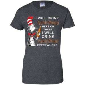 I Will Drink Captain Morgan Here or There Shirt image I Will Drink Captain Morgan Here or There Shirt