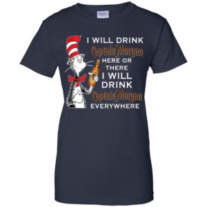I Will Drink Captain Morgan Here or There Shirt image I Will Drink Captain Morgan Here or There Shirt