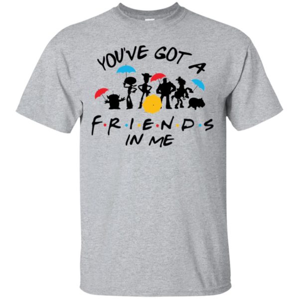 Toy and Story You've Got A Friend In Me Shirt