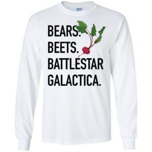 Bears Beets Battlestar Galactica Shirt
