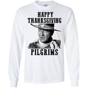 Happy Thanksgiving Pilgrims John Wayne Shirt image Happy Thanksgiving Pilgrims John Wayne Shirt
