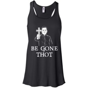 Be Gone Thot Meme Exorcist Crucifix Cross Shirt